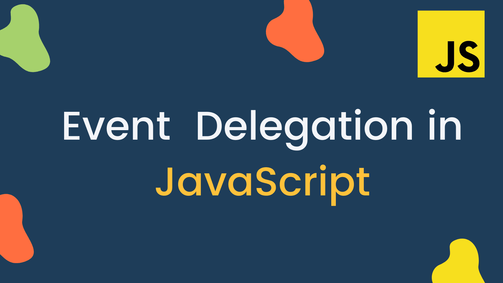 Learn Event Delegation in JavaScript